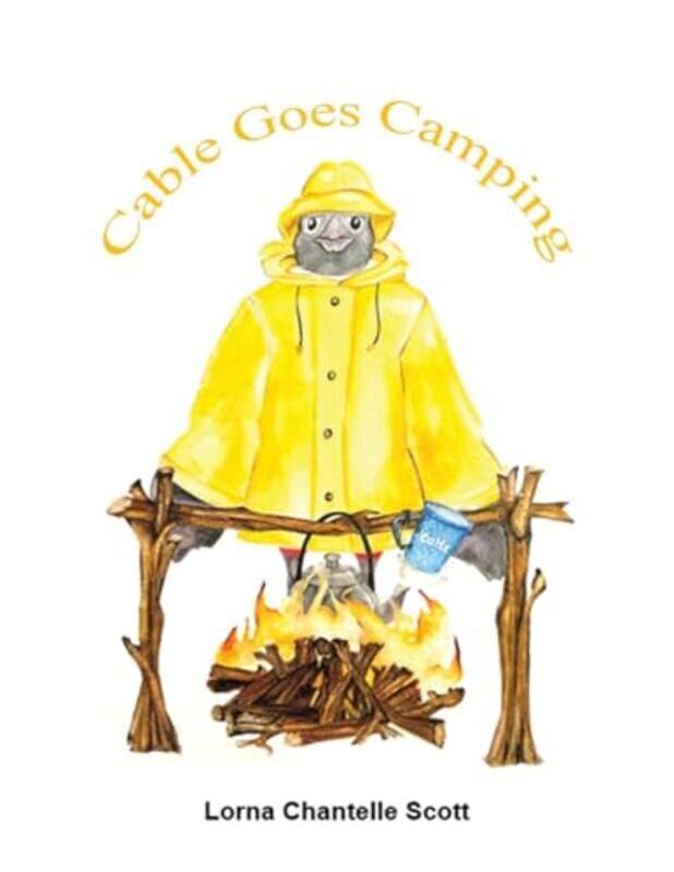 

Cable Goes Camping by Lorna Chantelle Scott-Paperback