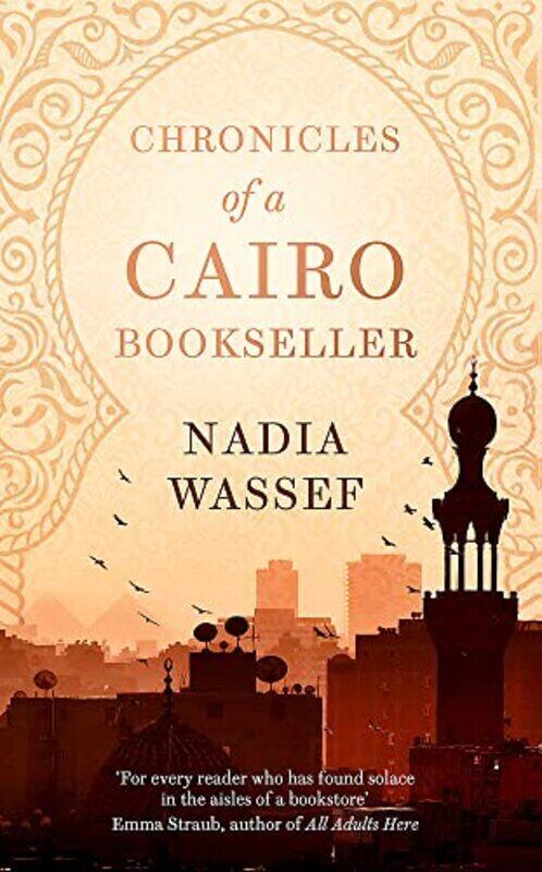

Chronicles of a Cairo Bookseller,Hardcover by Wassef, Nadia