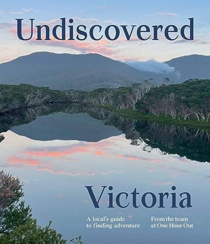 

Undiscovered Victoria by One Hour Out-Paperback