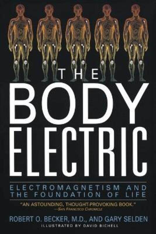 

The Body Electric.paperback,By :Becker, Robert O. - Selden, Gary