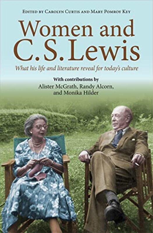 

Women and CS Lewis by Alister McGrath DPhil, Carolyn Curtis, Mary Pomroy KeyCarolyn CurtisCarolyn CurtisMary Pomroy KeyMary Pomroy Key-Paperback