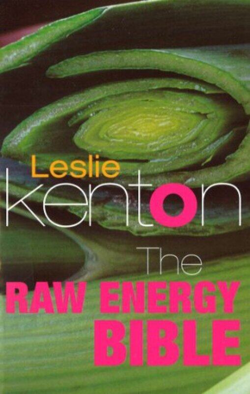 

The Raw Energy Bible by Leslie Kenton-Paperback
