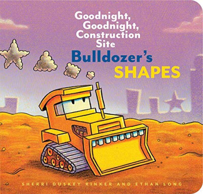 

Bulldozer’s Shapes Goodnight Goodnight Construction Site by Ethan LongSherri Duskey Rinker-Hardcover