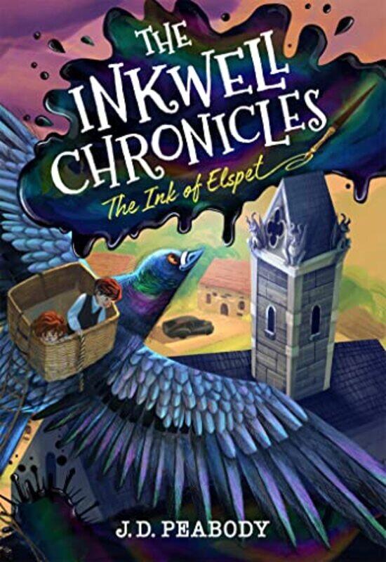 

The Inkwell Chronicles by J D Peabody-Hardcover