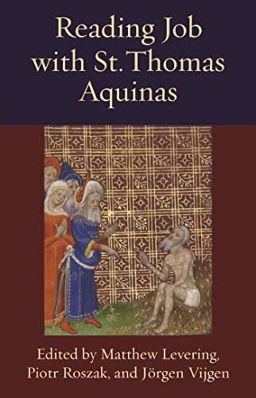 

Reading Job with St Thomas Aquinas by Matthew LeveringPiotr RoszakJorgen Vijgen-Hardcover
