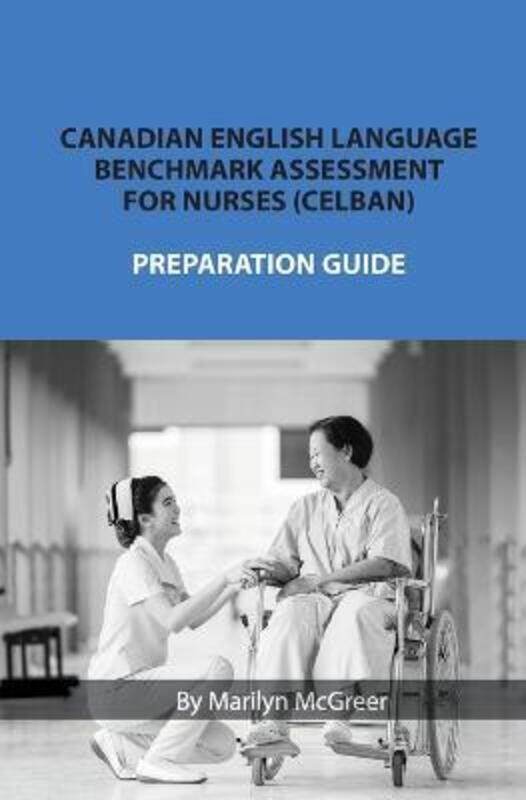 

Canadian English Language Benchmark Assessment for Nurses: Celban.paperback,By :McGreer, Marilyn