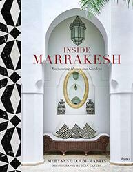 Inside Marrakesh: Enchanting Homes and Gardens,Hardcover by Loum-Martin, Meryanne - Cazals, Jean-Fran?ois