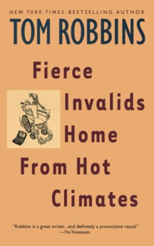 

Fierce Invalids Home From Hot Climates By Robbins Tom - Paperback