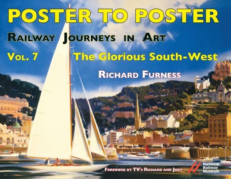 

Railway Journeys in Art Volume 7 The Glorious SouthWest by Richard Furness-Hardcover