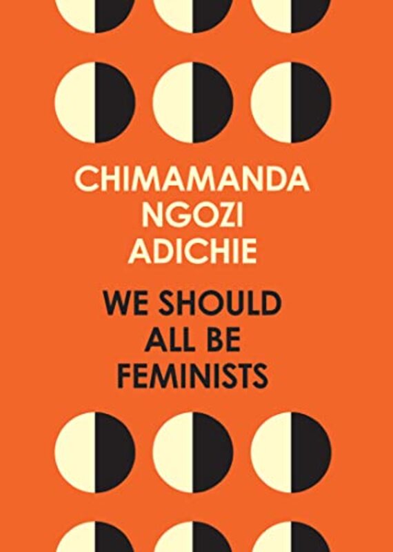 We Should All Be Feminists , Paperback by Chimamanda Ngozi Adichie