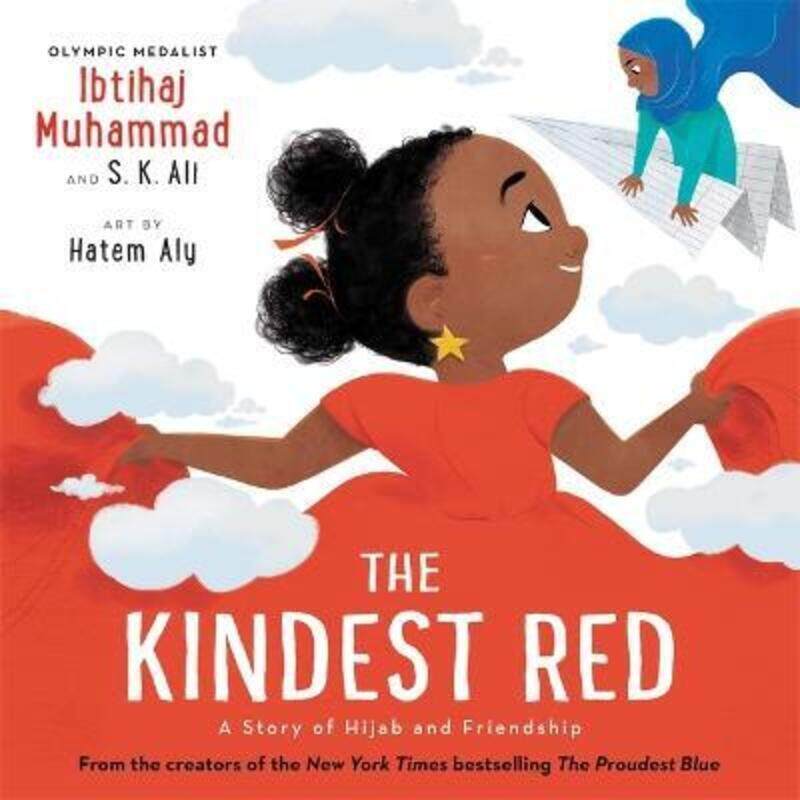 

The Kindest Red: A Story of Hijab and Friendship,Hardcover, By:Muhammad, Ibtihaj - Ali, S K - Aly, Hatem