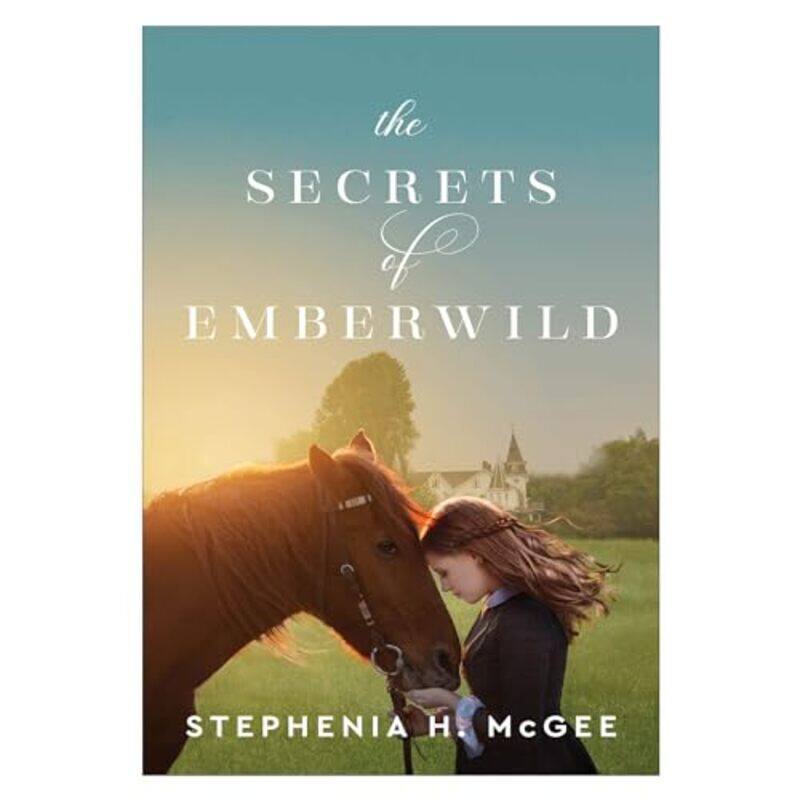 

The Secrets of Emberwild by Stephenia H Mcgee-Paperback