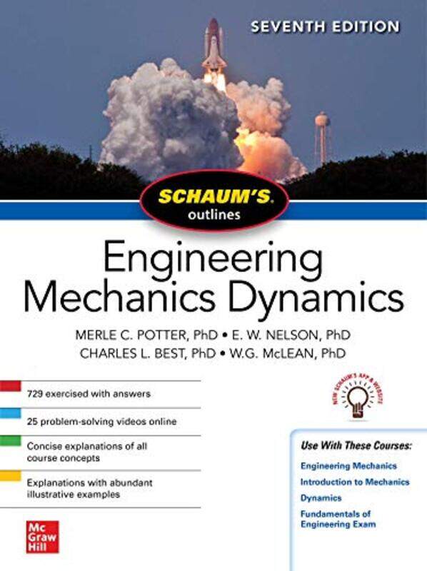 

Schaums Outline of Engineering Mechanics Dynamics Seventh Edition by Merle PotterE NelsonCharles BestW G McLean-Paperback