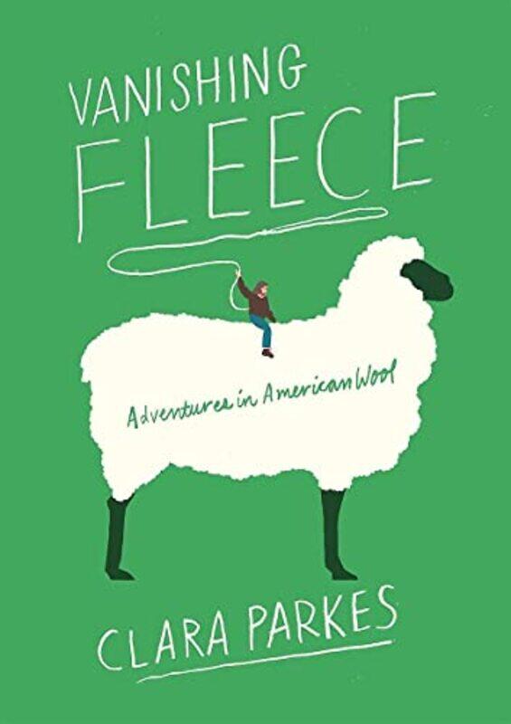 

Vanishing Fleece Adventures in American Wool by Janos Bak-Hardcover