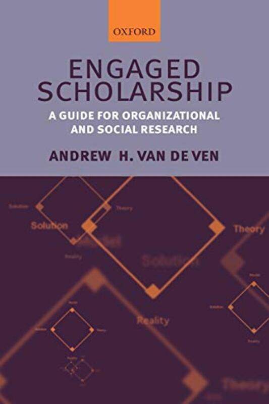 

Engaged Scholarship by Andrew H Vernon H Heath Professor of Organizational Innovation and Change, Carlson School of Management, University of Minnesot