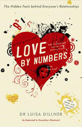 Love by Numbers: The Hidden Facts Behind Everyone's Relationships, Paperback Book, By: Luisa Dillner