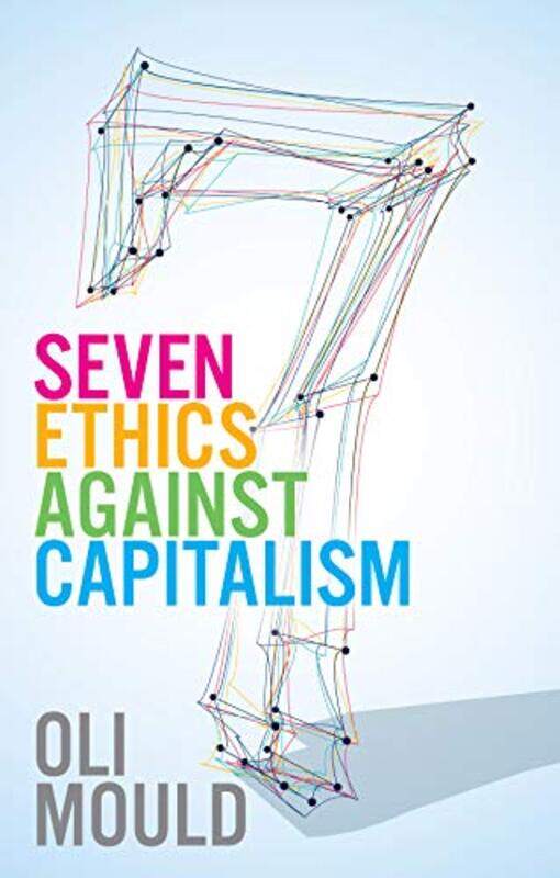 

Seven Ethics Against Capitalism by Robin Kessler-Paperback