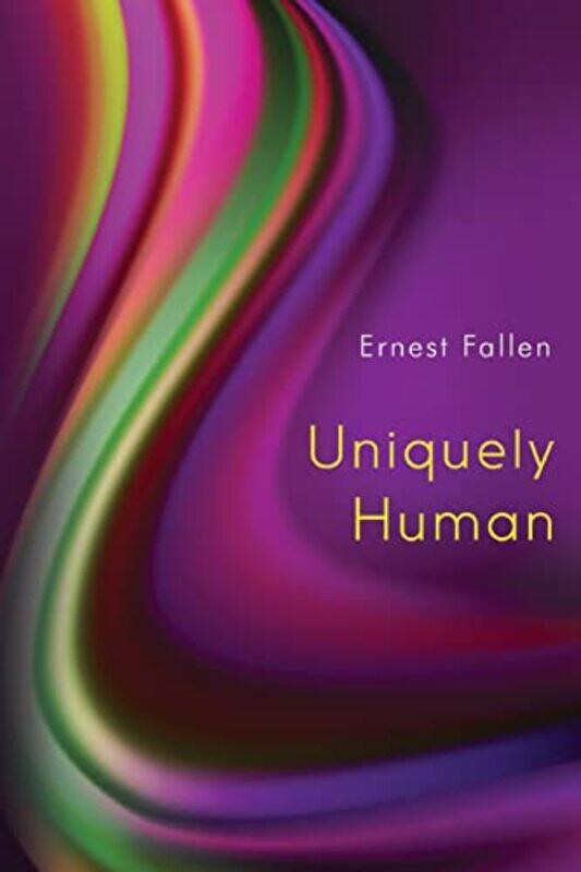 

Uniquely Human by Ernest Fallen-Paperback