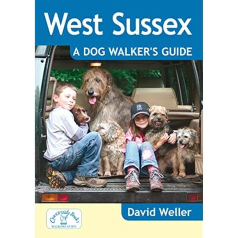 

West Sussex A Dog Walkers Guide by David Weller-Paperback