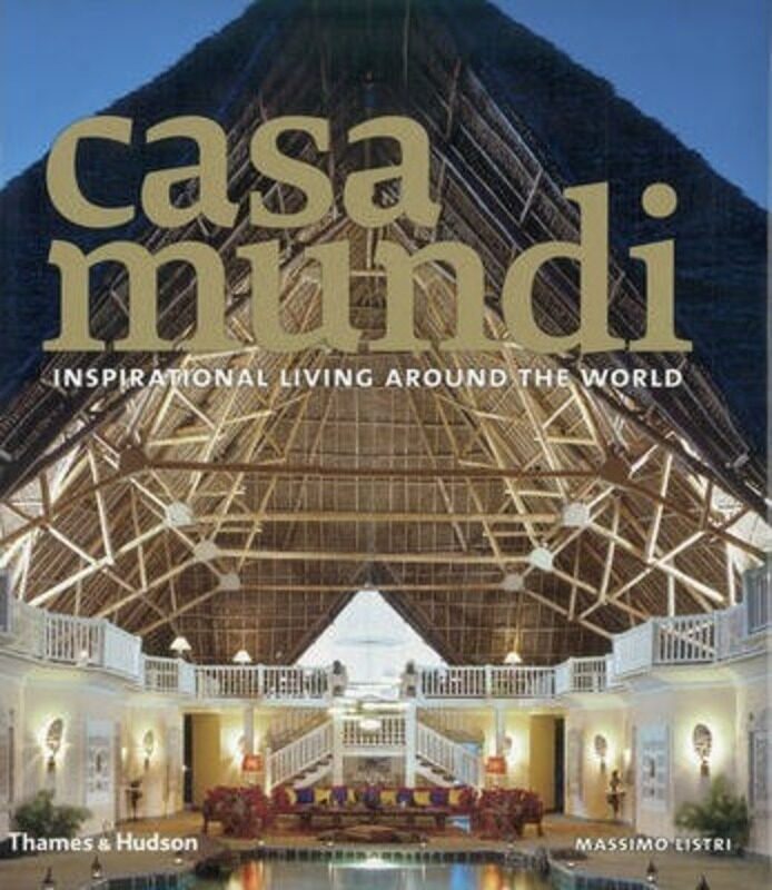 

Casa Mundi: Inspirational Houses from Around the World.Hardcover,By :Massimo Listri