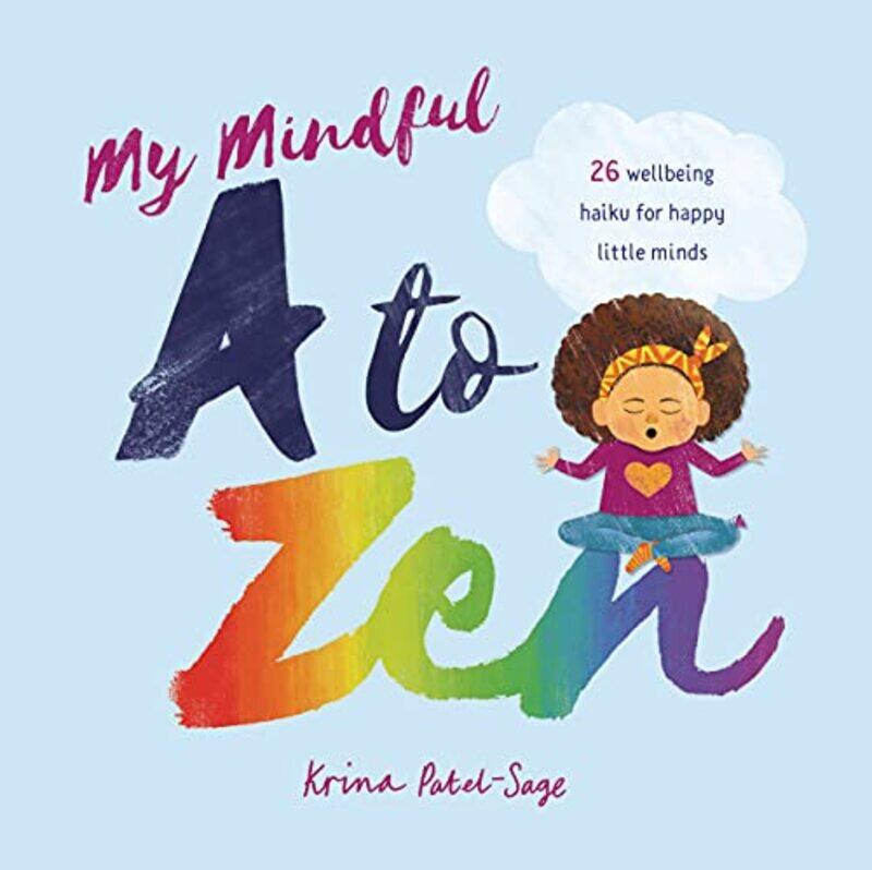 

My Mindful A to Zen by Krina Patel-SageKrina Patel-Sage-Hardcover