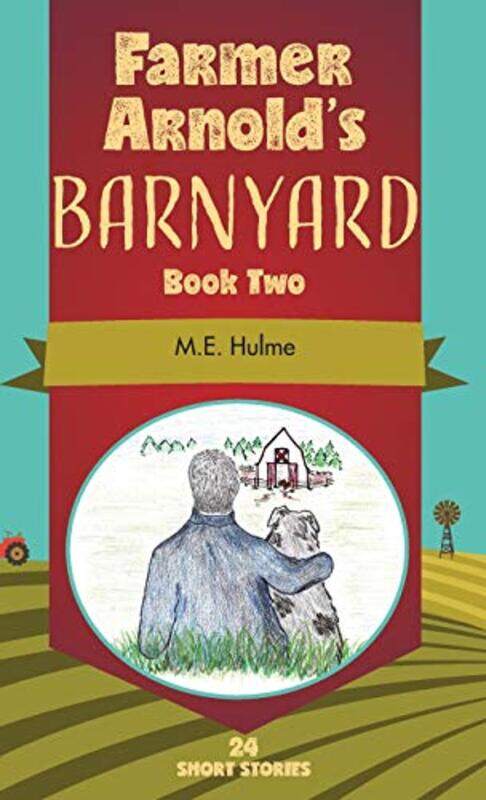 

Farmer Arnolds Barnyard Book Two by M E Hulme-Hardcover