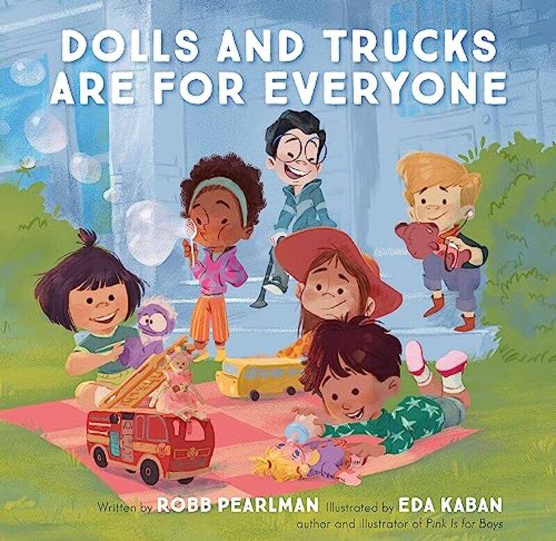 

Dolls and Trucks Are for Everyone by Robb PearlmanEda Kaban-Hardcover