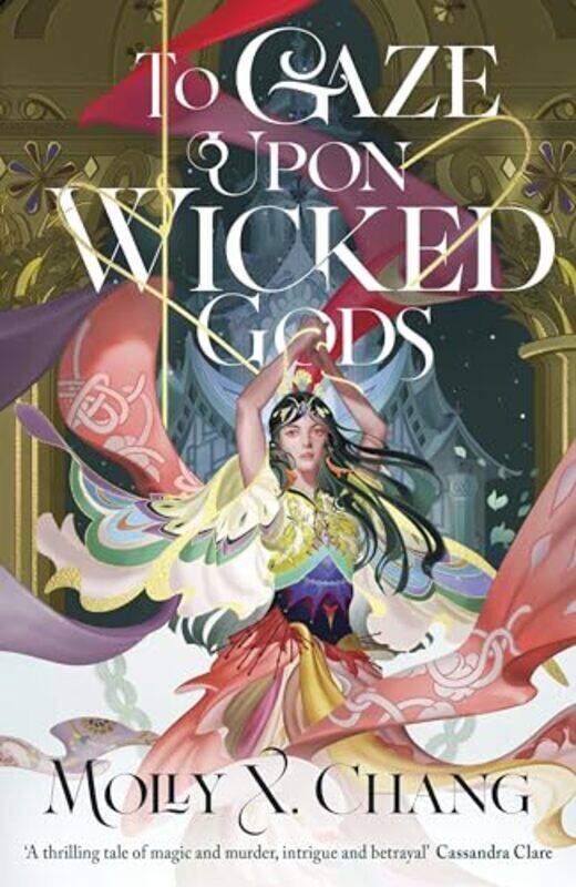 

To Gaze Upon Wicked Gods By Chang, Molly X. -Paperback