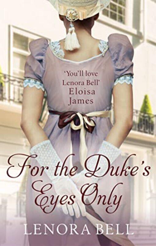 

For the Dukes Eyes Only by Lenora Bell-Paperback