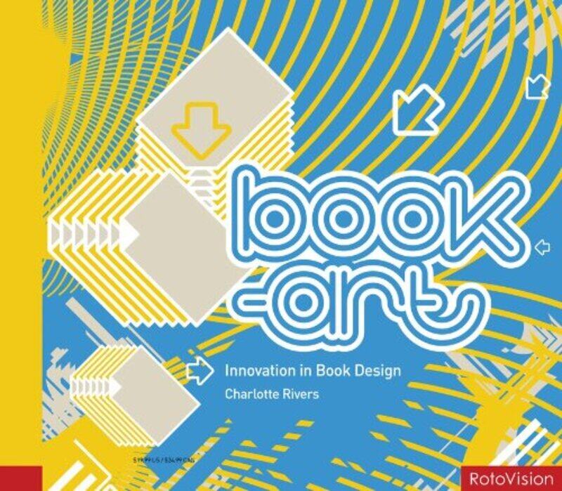 

Book-Art: Innovation in Book Design, Paperback, By: Charlotte Rivers