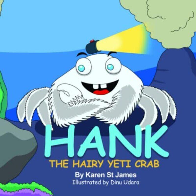 

Hank The Hairy Yeti Crab by St James, Karen - Paperback