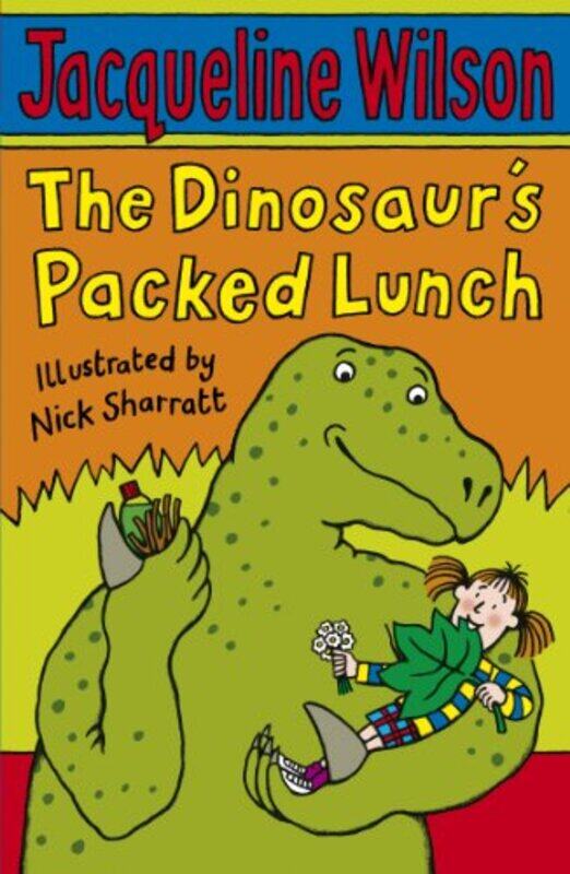 

The Dinosaurs Packed Lunch by Jacqueline WilsonNick Sharratt-Paperback