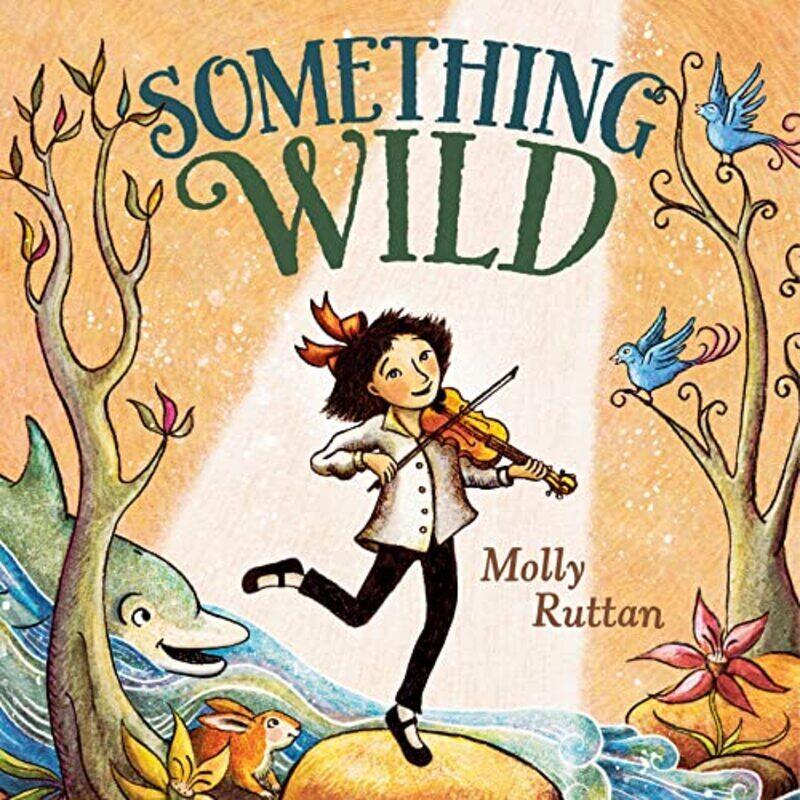 

Something Wild , Hardcover by Ruttan, Molly