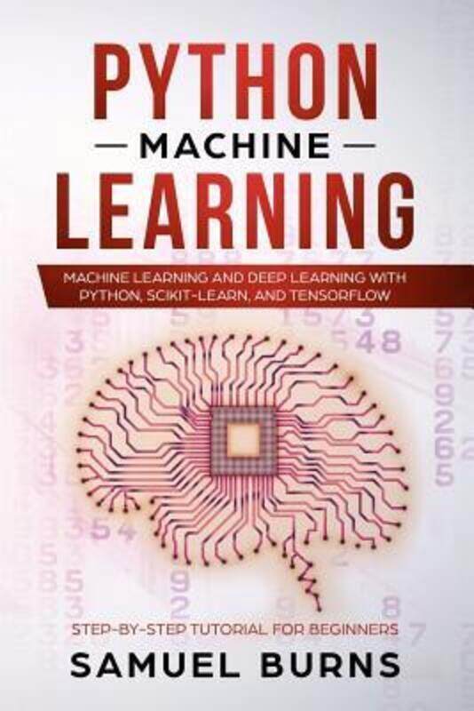 

Python Machine Learning,Paperback, By:Samuel Burns