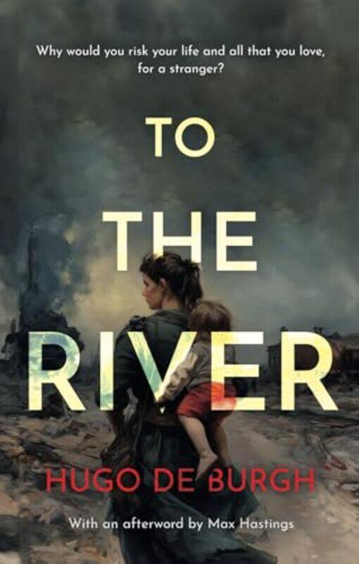 

To the River by Hugo de Burgh-Paperback