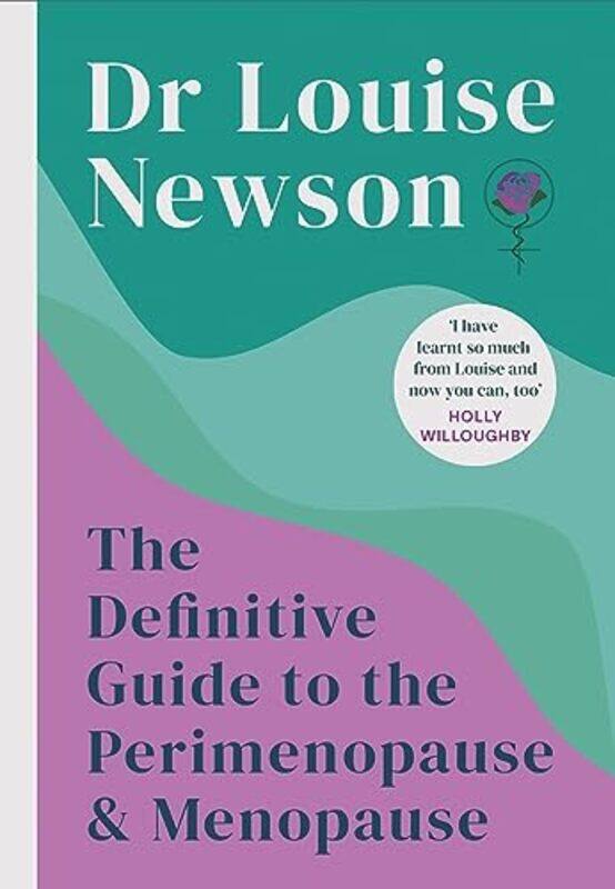 

The Definitive Guide to the Perimenopause and Menopause The Sunday Times bestseller 2024 by Dr Louise Newson-Hardcover