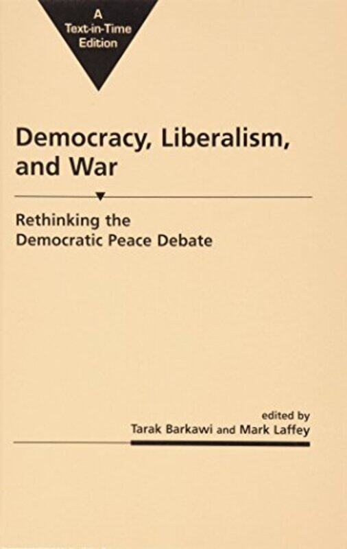 

Democracy Liberalism and War by Tarak Barkawi-Hardcover