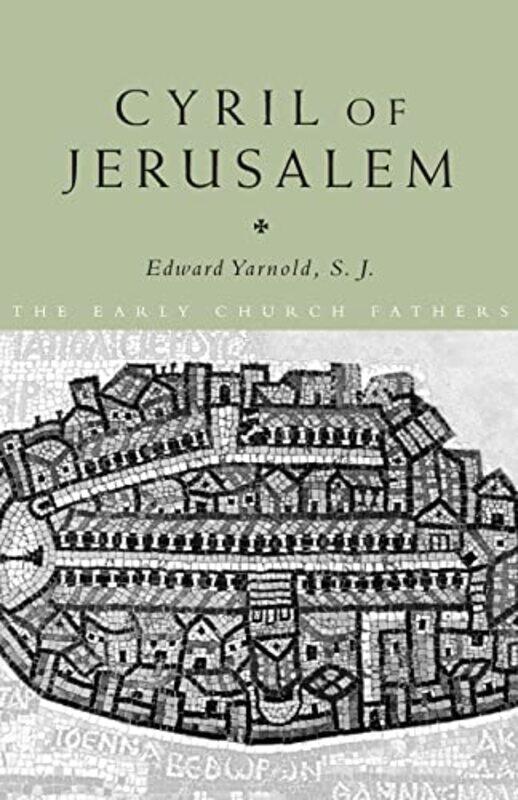 

Cyril of Jerusalem by EJ Yarnold SJ-Paperback