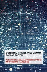 Building The New Economy Data As Capital By Pentland, Alex - Lipton, Alexander Paperback