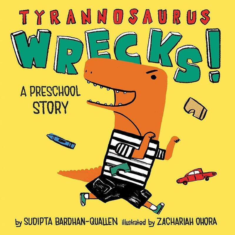 

Tyrannosaurus Wrecks!: A Preschool Story, Hardcover Book, By: Sudipta Bardhan-Quallen