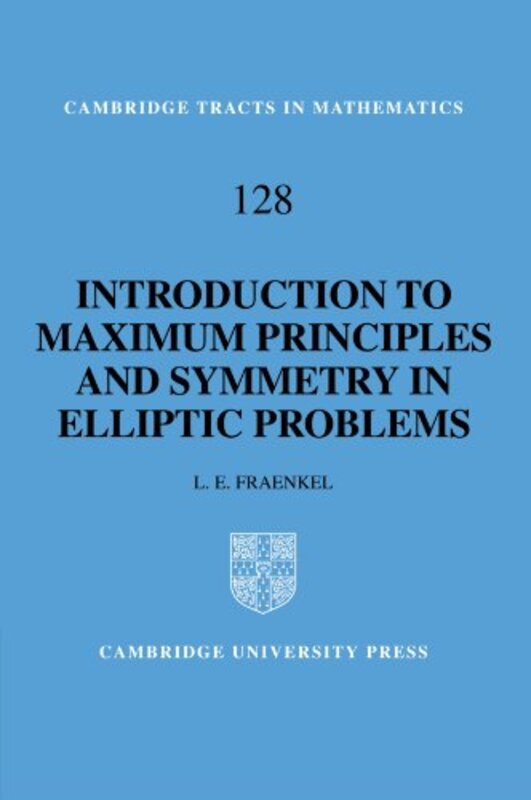 An Introduction To Maximum Principles And Symmetry In Elliptic Problems by Fraenkel, L. E. (University of Bath) Paperback