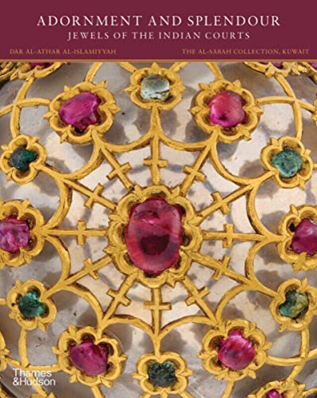 

Adornment And Splendour Jewels Of The Indian Courts By Salam Kaoukji Hardcover