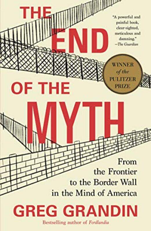 

End Of The Myth By Grandin Greg - Paperback