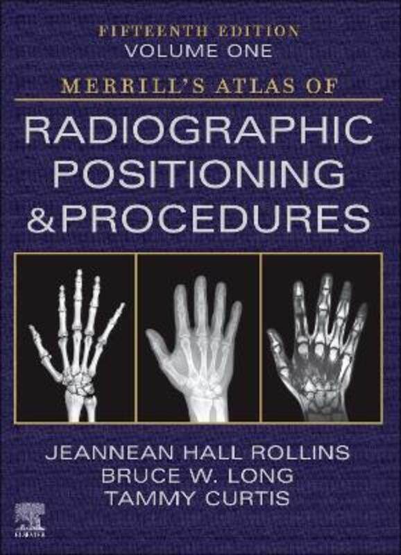 

Merrill's Atlas of Radiographic Positioning and Procedures - Volume 1,Hardcover,ByRollins, Jeannean Hall (Associate Professor Medical Imaging and Radi