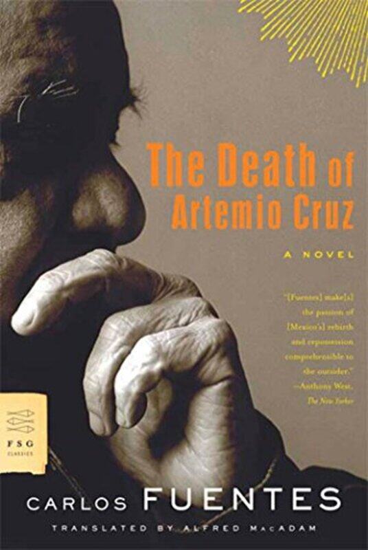 

The Death Of Artemio Cruz by Fuentes, Carlos - Macadam, Alfred - Paperback