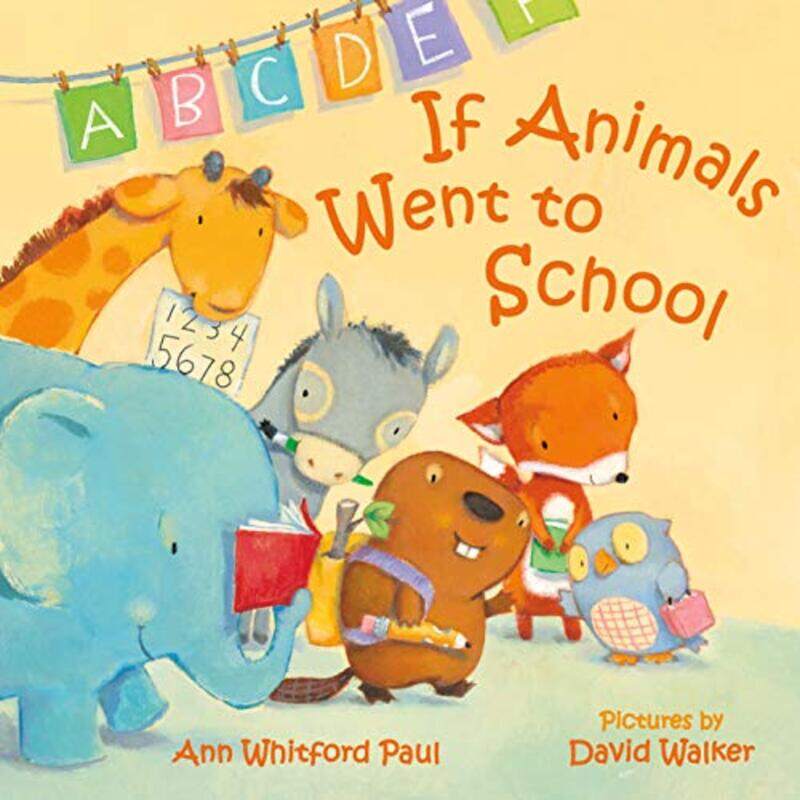 

If Animals Went To School by Ann Whitford Paul..Paperback