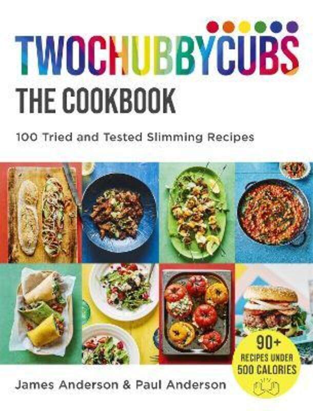 

Twochubbycubs The Cookbook: 100 Tried and Tested Slimming Recipes.Hardcover,By :Anderson, James - Anderson, Paul