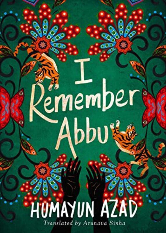 

I Remember Abbu by Humayun AzadSabyasachi MistryArunava Sinha-Paperback