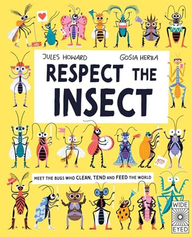 

Respect the Insect by Jules HowardGosia Herba -Hardcover