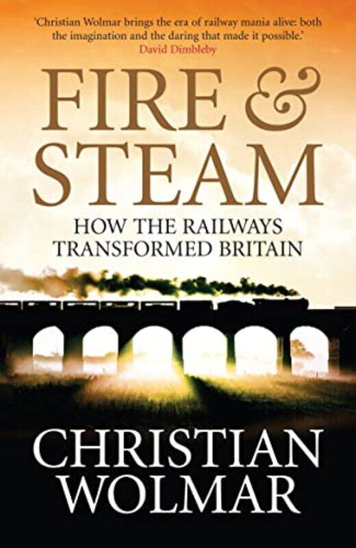 

Fire and Steam by Christian Wolmar-Paperback